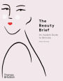 The Beauty Brief: An Insider's Guide to Skincare