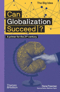 Title: Can Globalization Succeed? (The Big Idea Series), Author: Dena Freeman