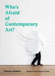 Title: Who's Afraid of Contemporary Art?, Author: Kyung An