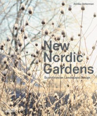 Title: New Nordic Gardens: Scandinavian Landscape Design, Author: Annika Zetterman