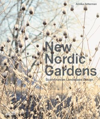 New Nordic Gardens: Scandinavian Landscape Design