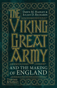 Title: The Viking Great Army and the Making of England, Author: Dawn Hadley