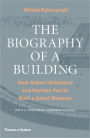 The Biography of a Building