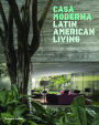 Casa Moderna: Latin American Living