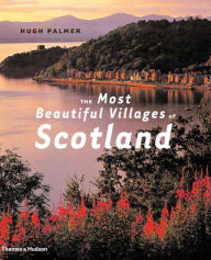 Most Beautiful Villages of Scotland (Most Beautiful Villages series)