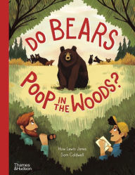 Title: Do Bears Poop in the Woods?, Author: Huw Lewis Jones