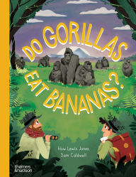 Title: Do Gorillas Eat Bananas?, Author: Huw Lewis Jones