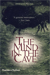 The Mind in the Cave: Consciousness and the Origins of Art