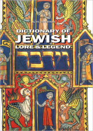 Title: Dictionary of Jewish Lore & Legend, Author: Alan Unterman