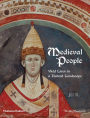 Medieval People: Vivid Lives in a Distant Landscape