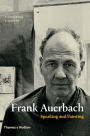 Frank Auerbach: Speaking and Painting