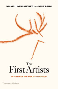 Title: The First Artists: In Search of the World's Oldest Art, Author: Paul Bahn