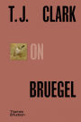 T. J. Clark on Bruegel (Pocket Perspectives)