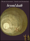 Beyond Death; The Gates of Consciousness