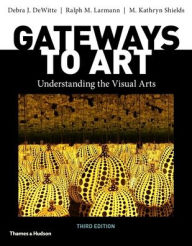 Title: Gateways to Art, Author: Debra J. DeWitte