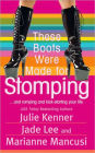These Boots Were Made For Stomping