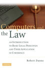 Computers and the Law: An Introduction to Basic Legal Principles and Their Application in Cyberspace