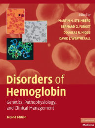 Title: Disorders of Hemoglobin: Genetics, Pathophysiology, and Clinical Management, Author: Martin H. Steinberg