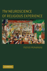 Title: The Neuroscience of Religious Experience, Author: Patrick McNamara