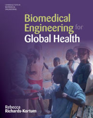 Title: Biomedical Engineering for Global Health, Author: Rebecca Richards-Kortum