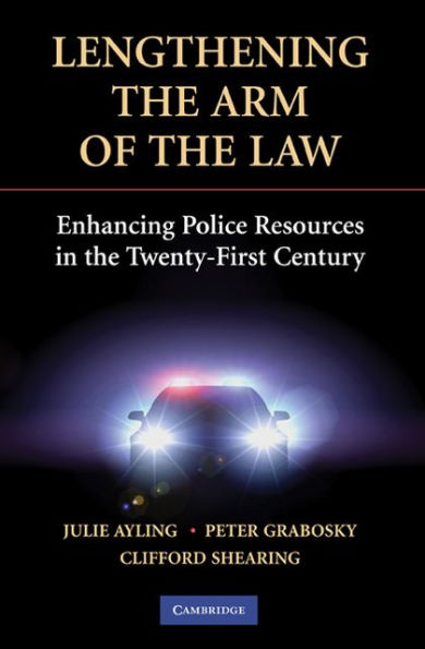 Lengthening the Arm of the Law: Enhancing Police Resources in the Twenty-First Century