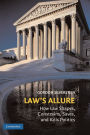 Law's Allure: How Law Shapes, Constrains, Saves, and Kills Politics