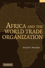 Title: Africa and the World Trade Organization, Author: Richard E. Mshomba