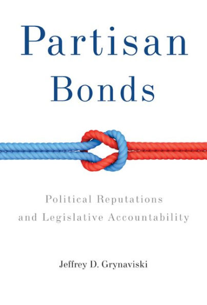 Partisan Bonds: Political Reputations and Legislative Accountability