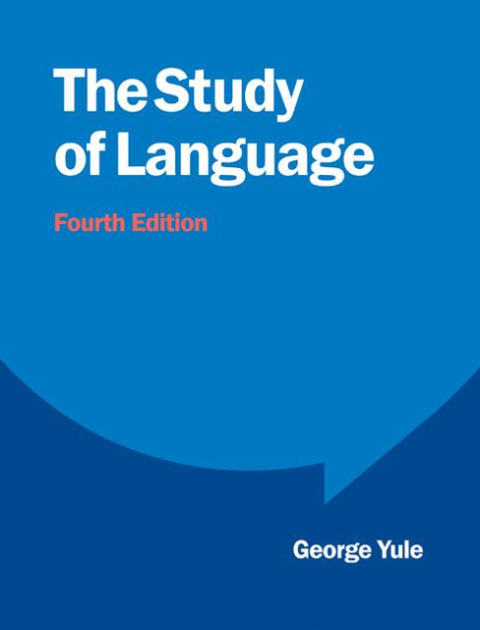 The Study Of Language By George Yule | NOOK Book (eBook) | Barnes & Noble®