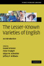 The Lesser-Known Varieties of English: An Introduction