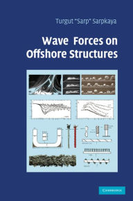 Title: Wave Forces on Offshore Structures, Author: Turgut 'Sarp' Sarpkaya