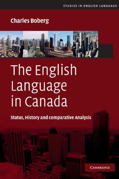 The English Language in Canada: Status, History and Comparative Analysis