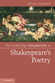 Title: The Cambridge Introduction to Shakespeare's Poetry, Author: Michael Schoenfeldt