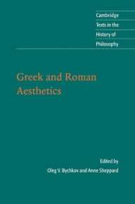 Title: Greek and Roman Aesthetics, Author: Oleg V. Bychkov