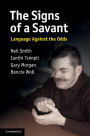 The Signs of a Savant: Language Against the Odds