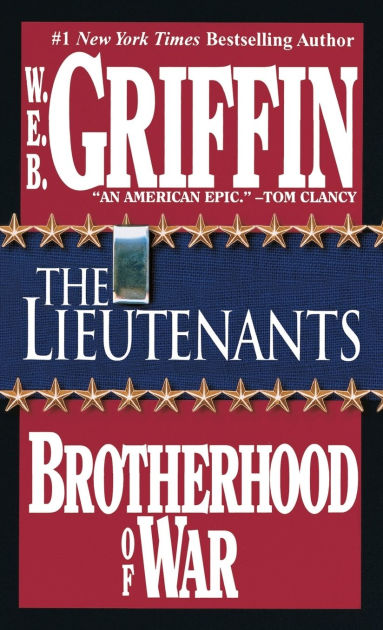 The Lieutenants (Brotherhood Of War Series #1) By W. E. B. Griffin ...