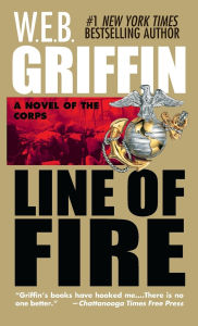 Title: Line of Fire (Corps Series #5), Author: W. E. B. Griffin