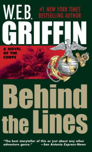 Title: Behind the Lines (Corps Series #7), Author: W. E. B. Griffin