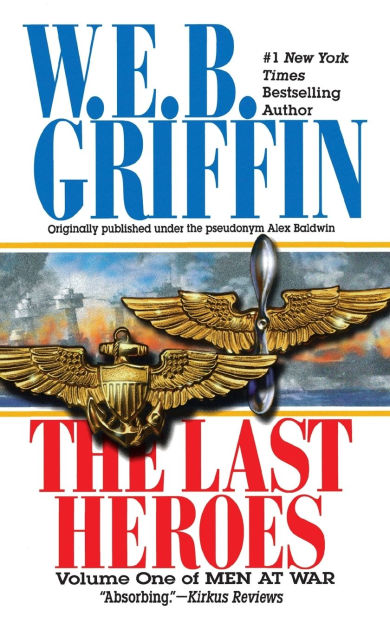 The Last Heroes (Men At War Series #1) By W. E. B. Griffin | NOOK Book ...