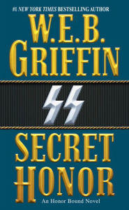 Title: Secret Honor (Honor Bound Series #3), Author: W. E. B. Griffin