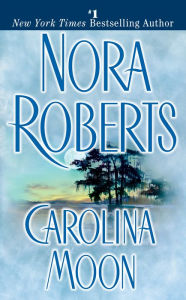 Title: Carolina Moon, Author: Nora Roberts