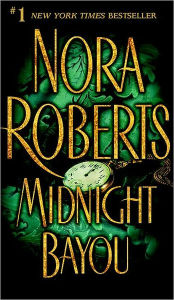 Title: Midnight Bayou, Author: Nora Roberts