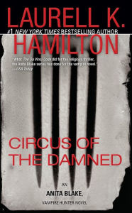 Title: Circus of the Damned (Anita Blake Vampire Hunter Series #3), Author: Laurell K. Hamilton