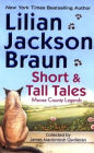 Short and Tall Tales: Moose County Legends Collected by James Mackintosh Qwilleran