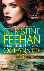 Title: Oceans of Fire (Drake Sisters Series #3), Author: Christine Feehan