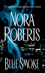 Title: Blue Smoke, Author: Nora Roberts