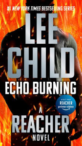 Title: Echo Burning (Jack Reacher Series #5), Author: Lee Child