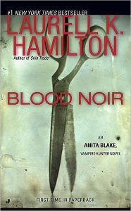 Title: Blood Noir (Anita Blake Vampire Hunter Series #16), Author: Laurell K. Hamilton