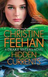 Title: Hidden Currents (Drake Sisters Series #7), Author: Christine Feehan