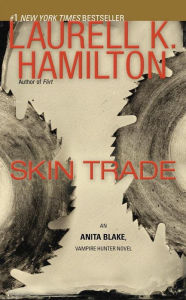 Title: Skin Trade (Anita Blake Vampire Hunter Series #17), Author: Laurell K. Hamilton